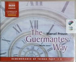 The Guermantes Way written by Marcel Proust performed by Neville Jason on CD (Unabridged)